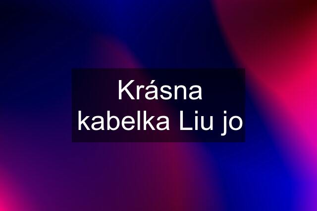 Krásna kabelka Liu jo