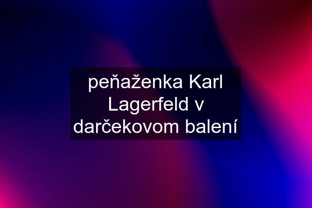 peňaženka Karl Lagerfeld v darčekovom balení