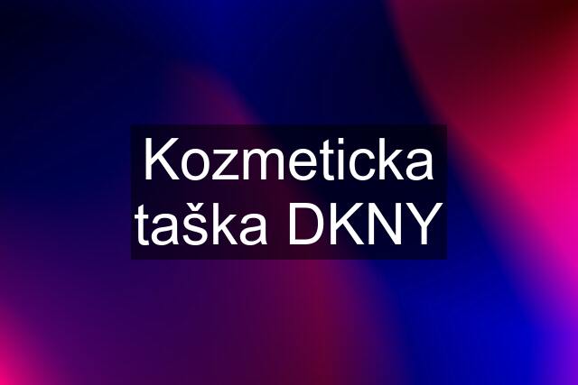 Kozmeticka taška DKNY