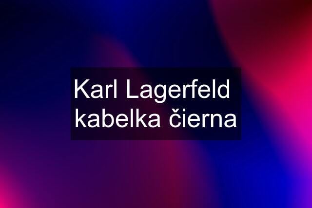 Karl Lagerfeld  kabelka čierna