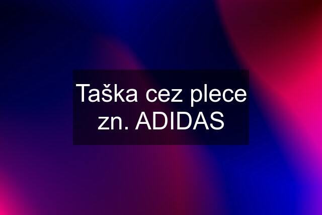 Taška cez plece zn. ADIDAS