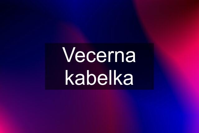 Vecerna kabelka