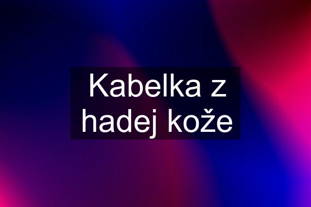 Kabelka z hadej kože