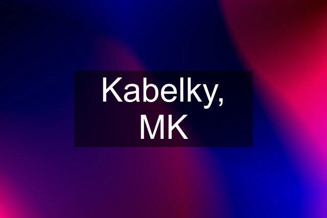 Kabelky, MK