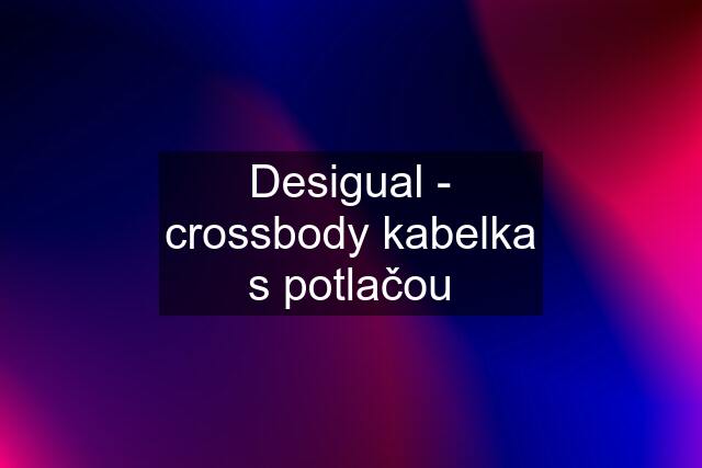 Desigual - crossbody kabelka s potlačou