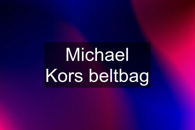 Michael Kors beltbag