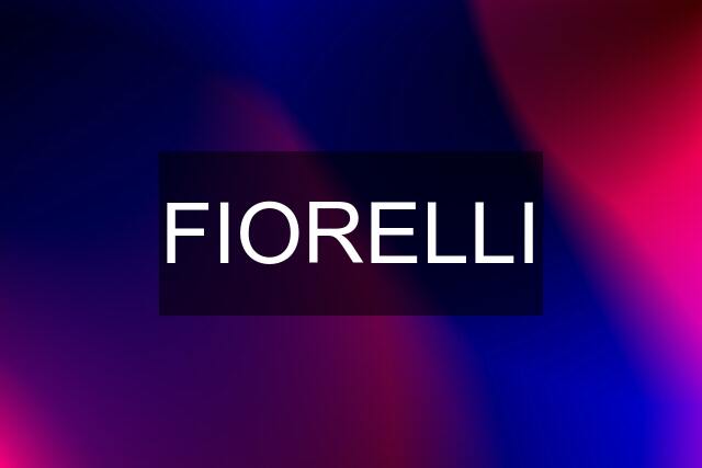 FIORELLI