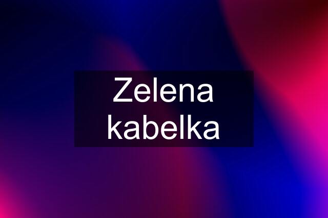 Zelena kabelka