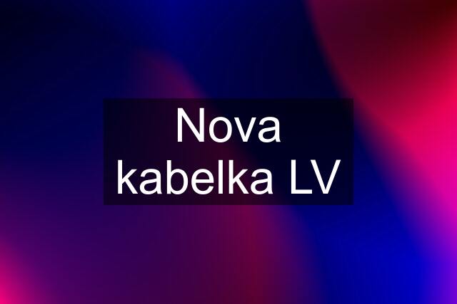 Nova kabelka LV