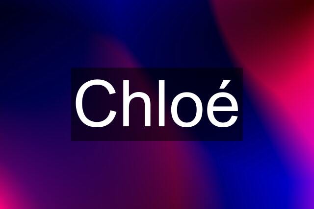 Chloé