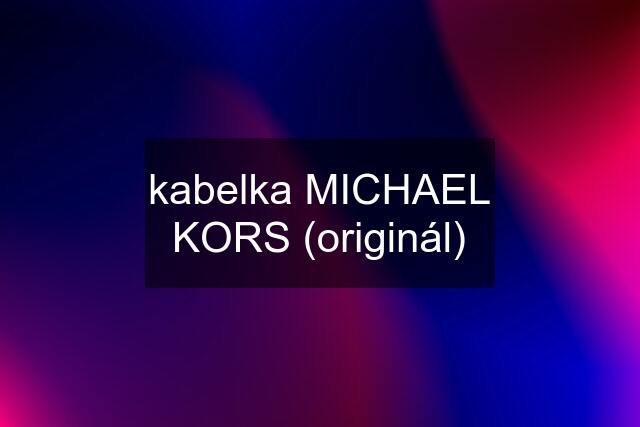 kabelka MICHAEL KORS (originál)