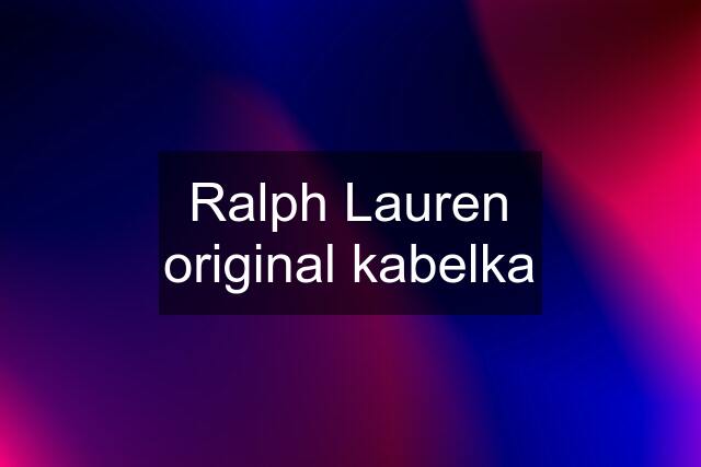 Ralph Lauren original kabelka