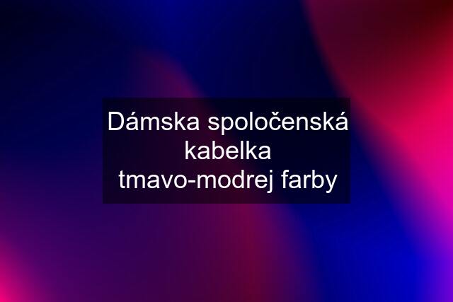 Dámska spoločenská kabelka tmavo-modrej farby