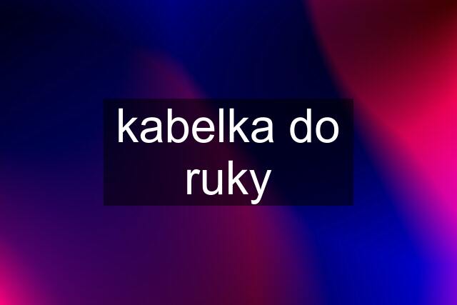 kabelka do ruky