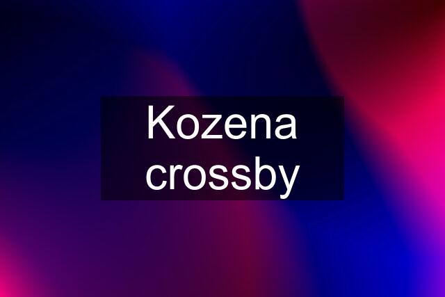 Kozena crossby