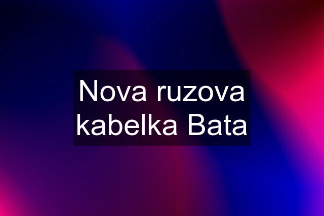 Nova ruzova kabelka Bata