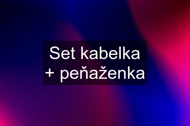 Set kabelka + peňaženka