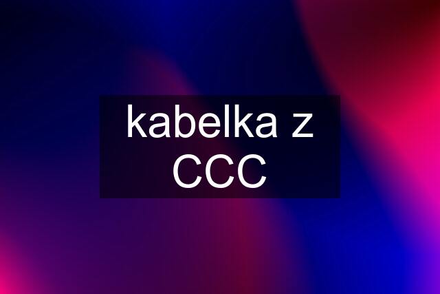 kabelka z CCC