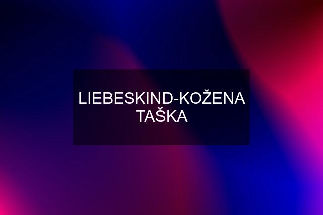 LIEBESKIND-KOŽENA TAŠKA