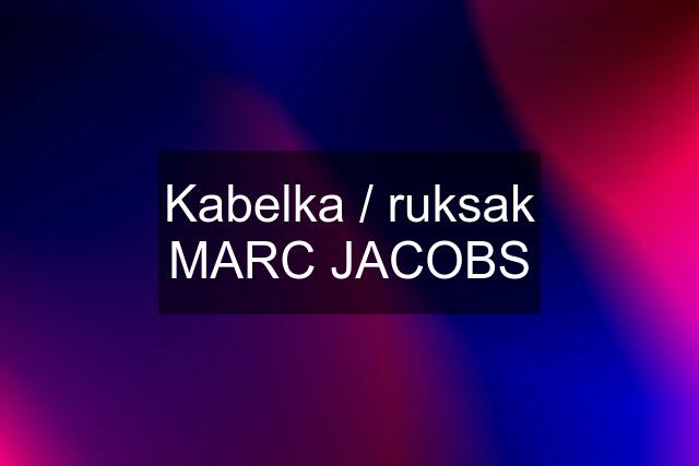 Kabelka / ruksak MARC JACOBS