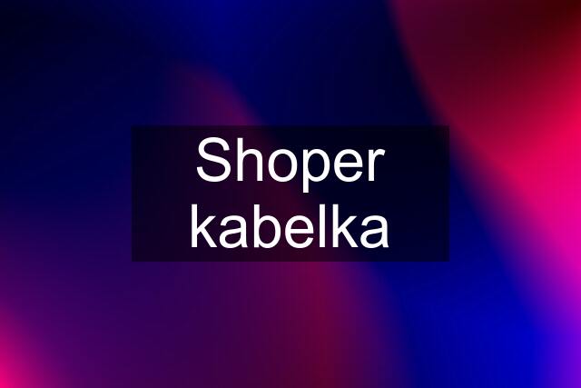 Shoper kabelka