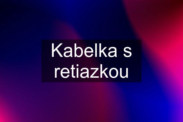 Kabelka s retiazkou