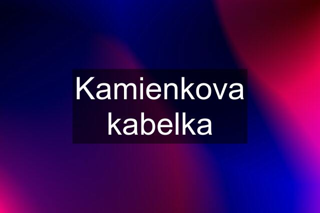 Kamienkova kabelka