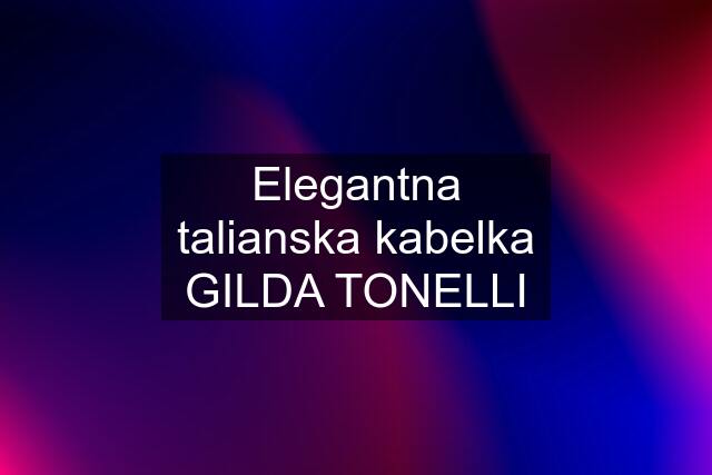 Elegantna talianska kabelka GILDA TONELLI