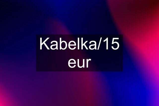 Kabelka/15 eur