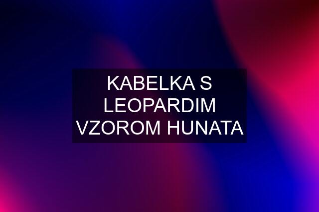 KABELKA S LEOPARDIM VZOROM HUNATA