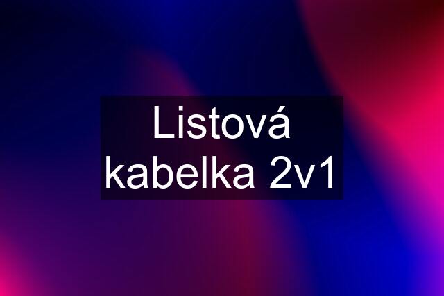 Listová kabelka 2v1