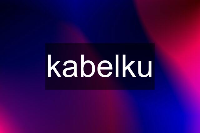 kabelku