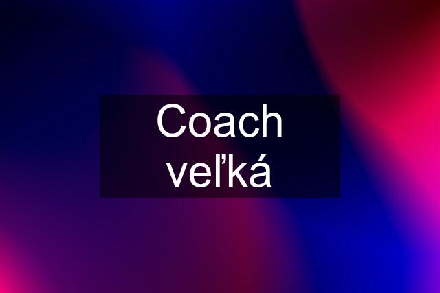 Coach veľká