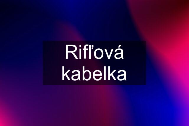 Rifľová kabelka