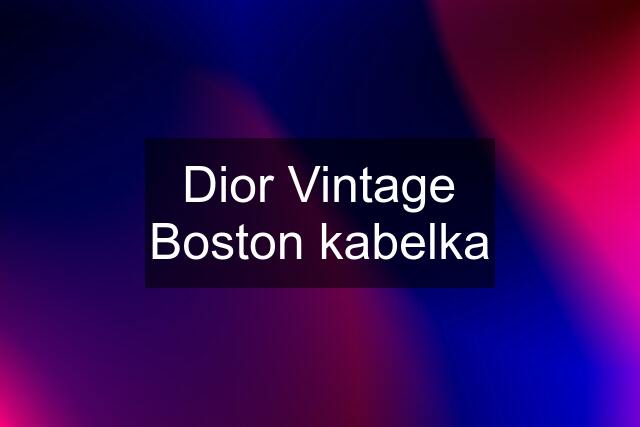 Dior Vintage Boston kabelka