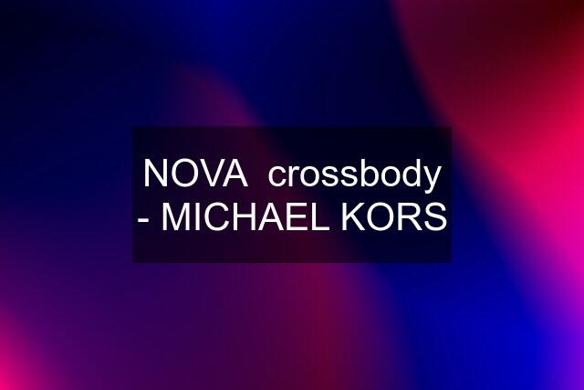 NOVA  crossbody - MICHAEL KORS