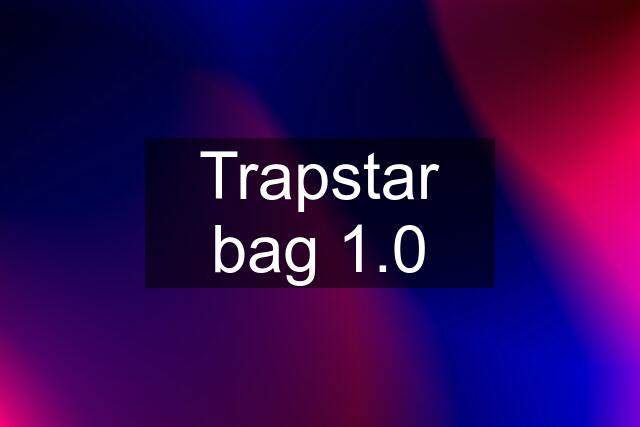 Trapstar bag 1.0