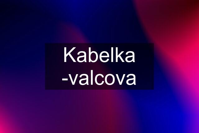 Kabelka -valcova