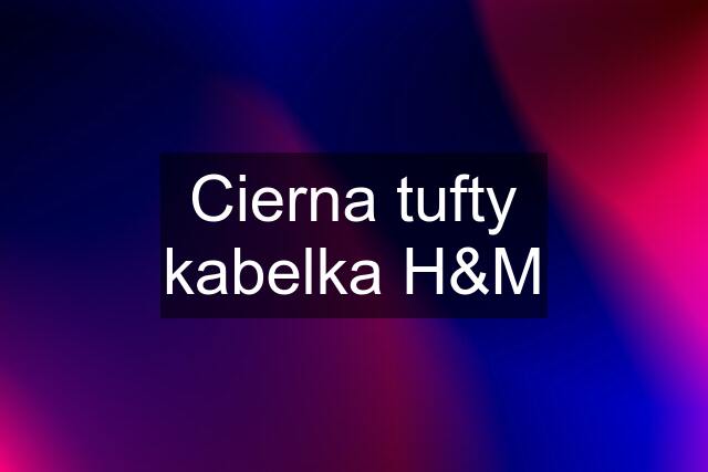 Cierna tufty kabelka H&M