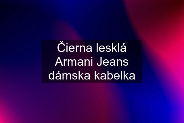 Čierna lesklá Armani Jeans dámska kabelka