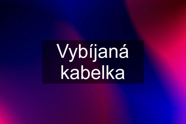 Vybíjaná kabelka