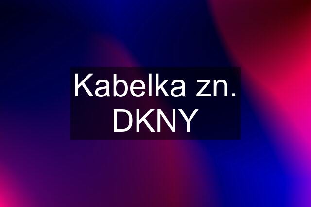 Kabelka zn. DKNY