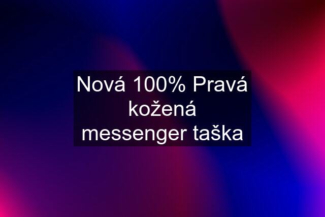 Nová 100% Pravá kožená messenger taška