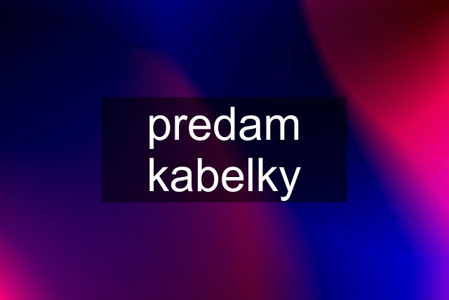 predam kabelky