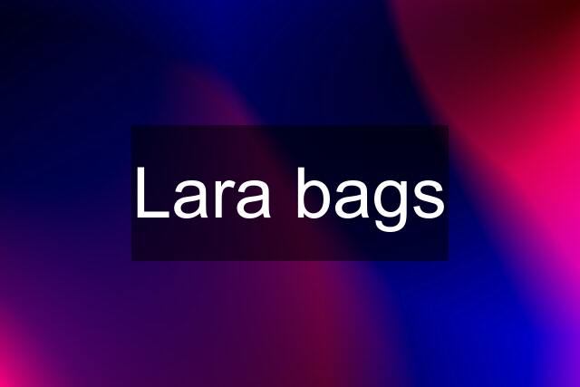 Lara bags