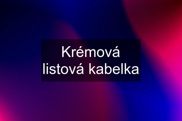 Krémová listová kabelka