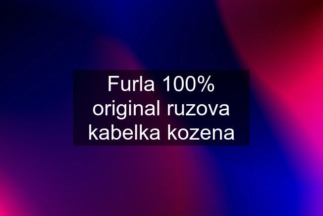 Furla 100% original ruzova kabelka kozena