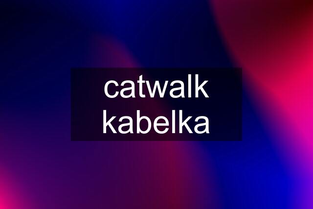 catwalk kabelka