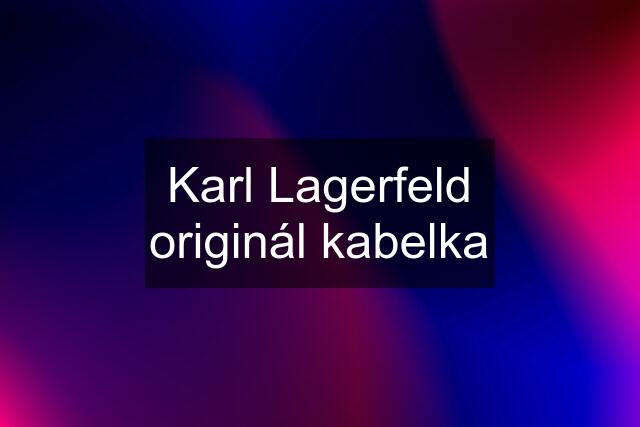 Karl Lagerfeld originál kabelka