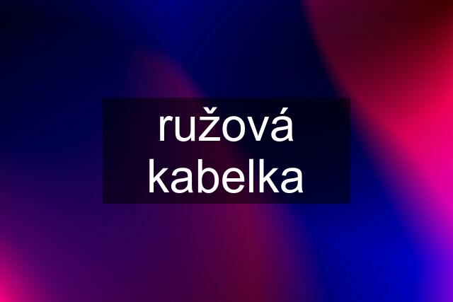 ružová kabelka